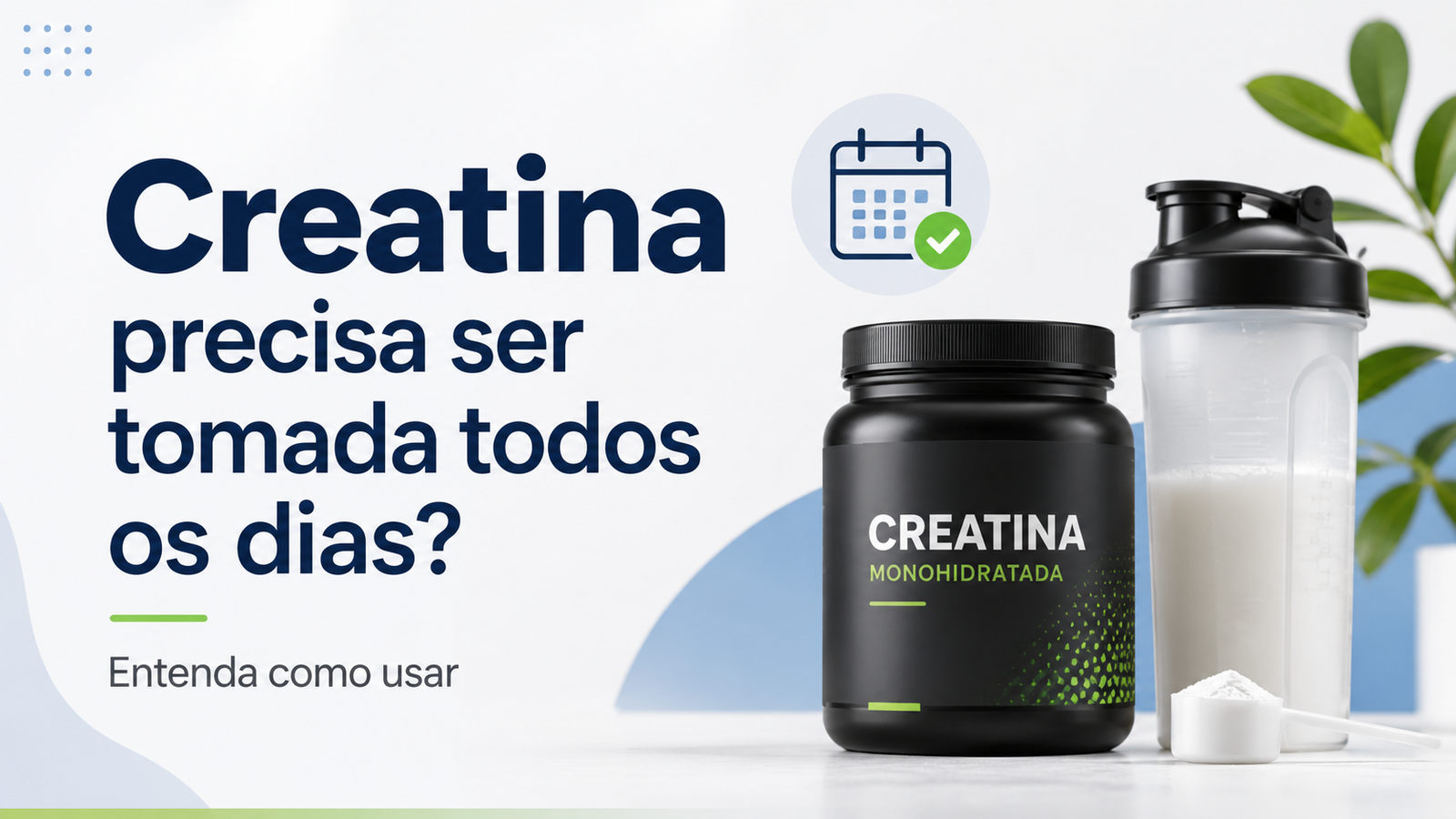 Creatina precisa ser tomada todos os dias?
