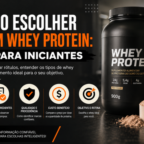 Como escolher um bom whey proteins - guia para iniciantes