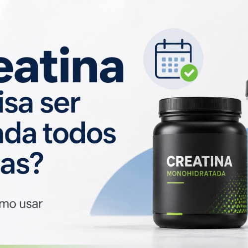 Creatina precisa ser tomada todos os dias?