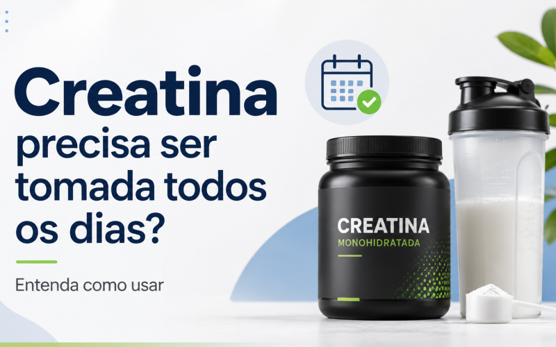 Creatina precisa ser tomada todos os dias?